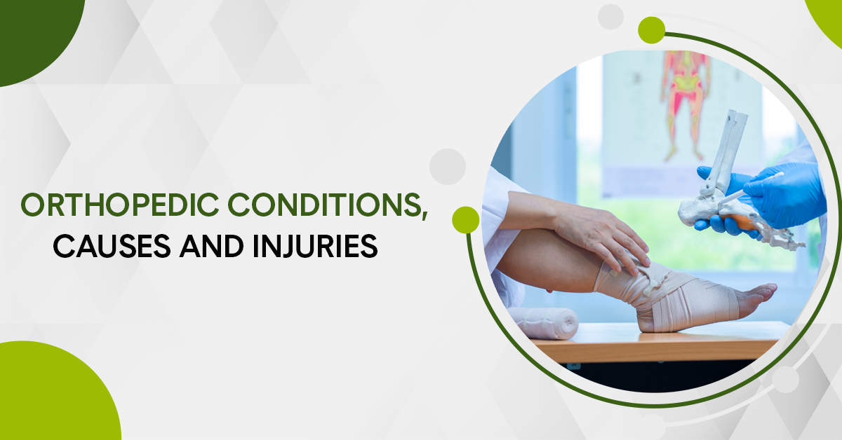 Orthopedic Conditions, Causes and Injuries